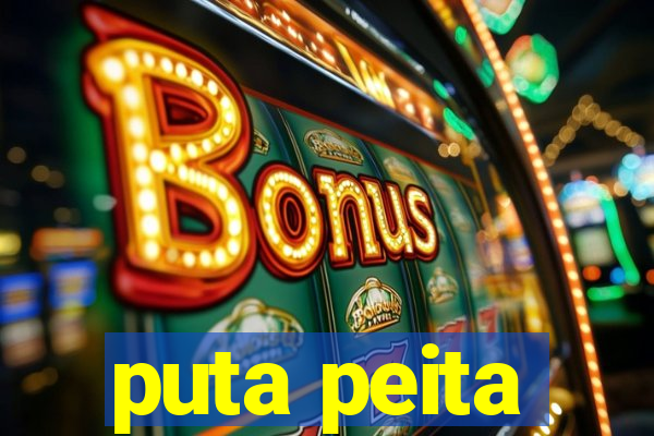 puta peita