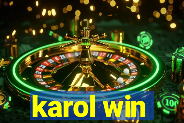karol win