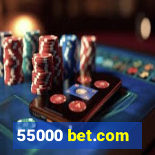 55000 bet.com