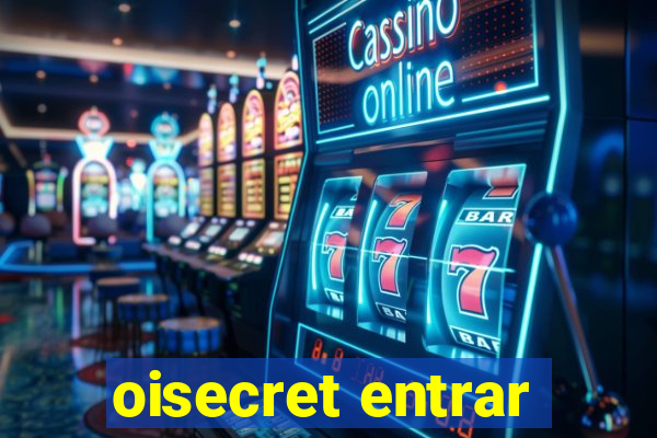oisecret entrar