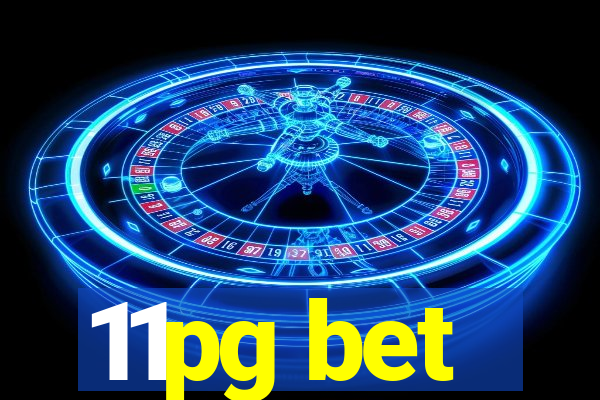 11pg bet