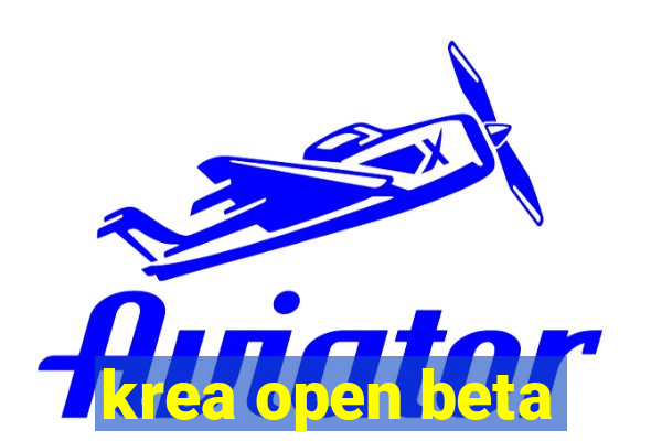krea open beta