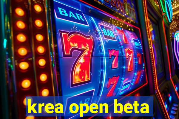 krea open beta