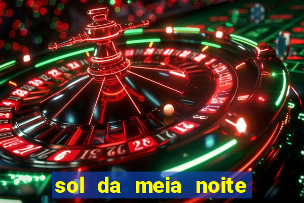 sol da meia noite ela morre