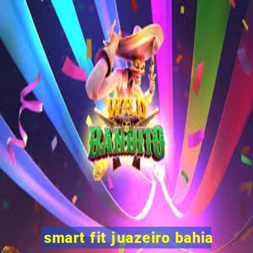 smart fit juazeiro bahia