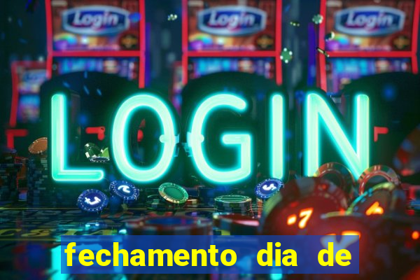 fechamento dia de sorte 9 dezenas