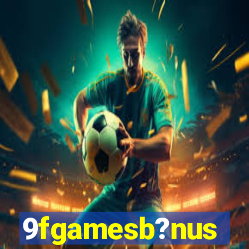 9fgamesb?nus