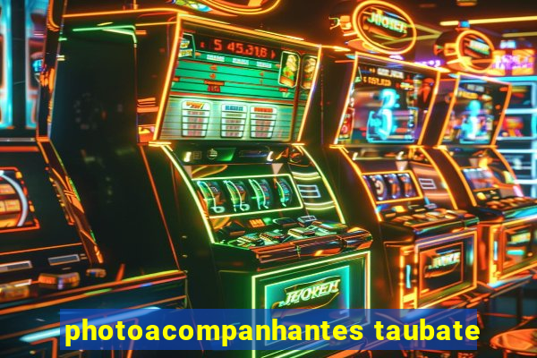 photoacompanhantes taubate