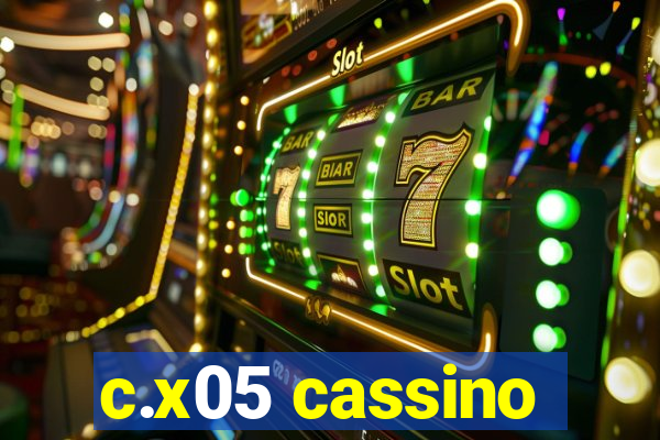 c.x05 cassino