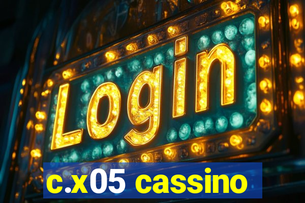 c.x05 cassino