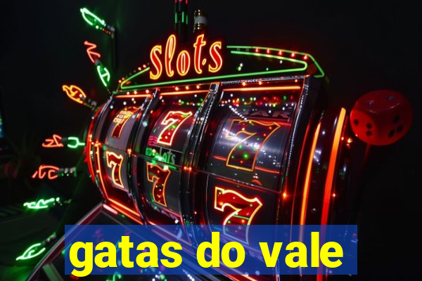 gatas do vale