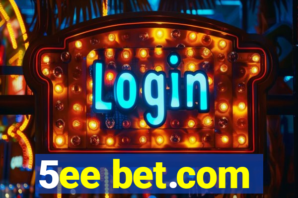 5ee bet.com