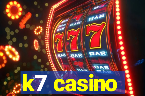 k7 casino