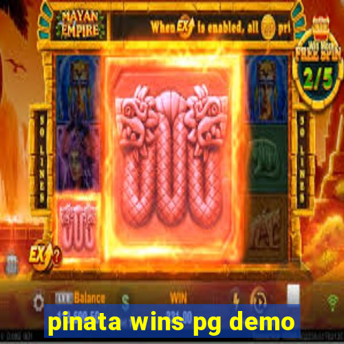 pinata wins pg demo