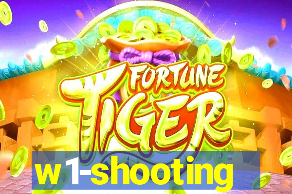 w1-shooting