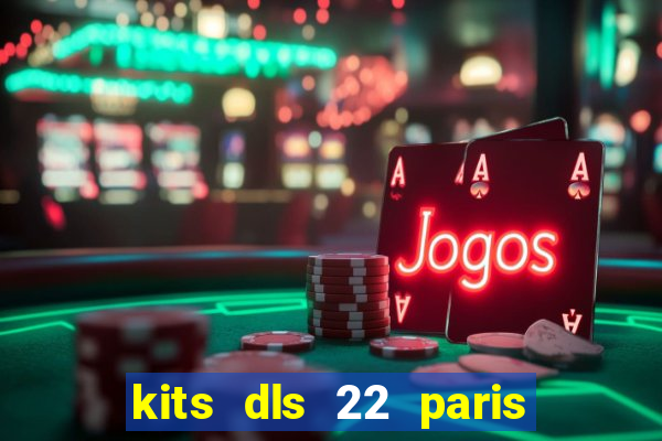 kits dls 22 paris saint germain
