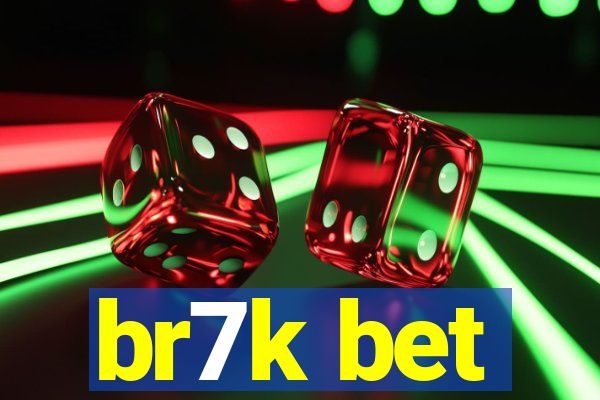 br7k bet