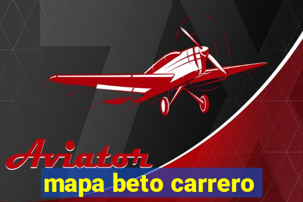 mapa beto carrero
