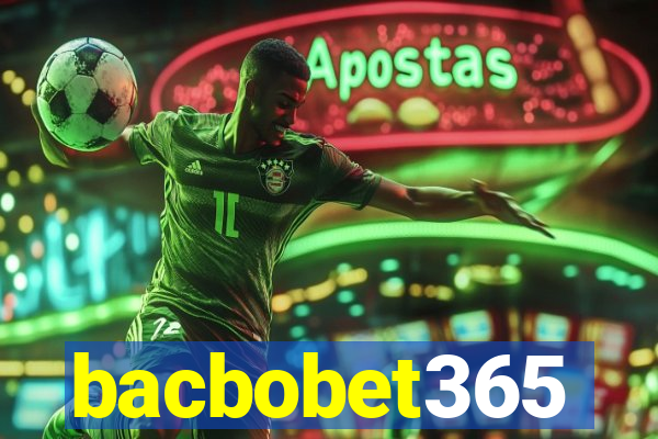 bacbobet365