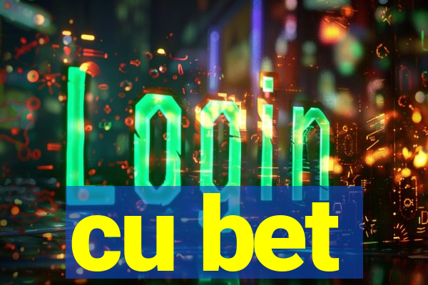 cu bet