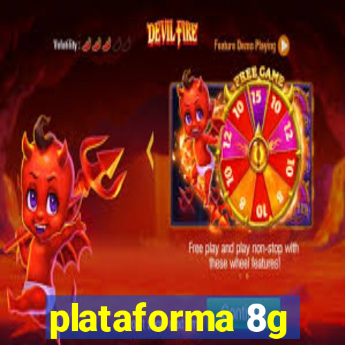 plataforma 8g