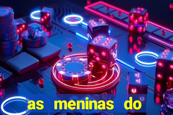 as meninas do câmera privé