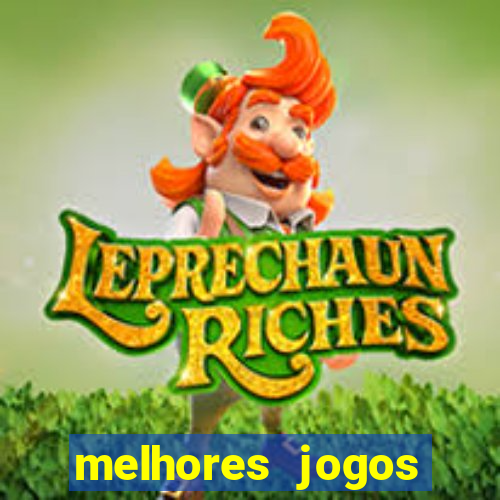 melhores jogos estrela bet