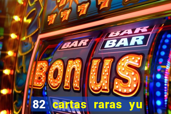 82 cartas raras yu gi oh forbidden memories