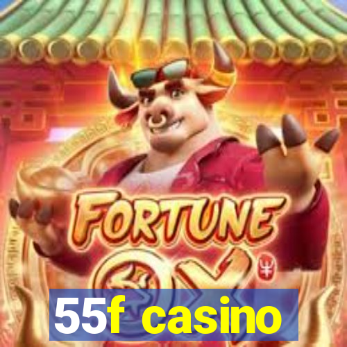 55f casino