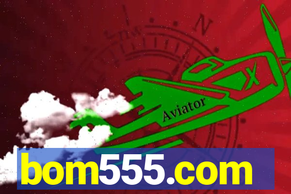 bom555.com