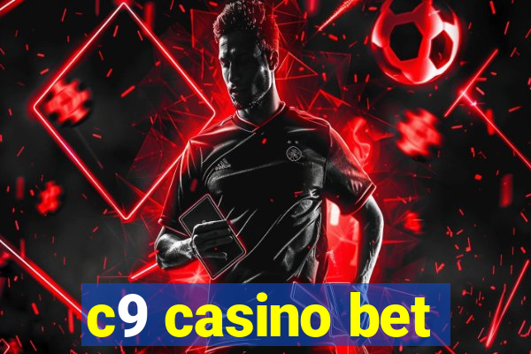c9 casino bet