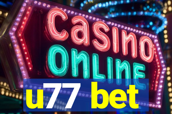u77 bet
