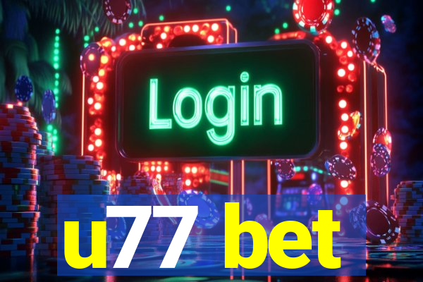u77 bet