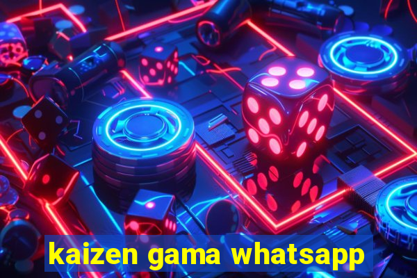kaizen gama whatsapp