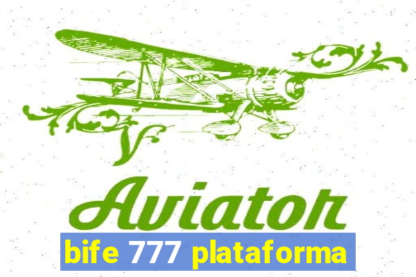 bife 777 plataforma