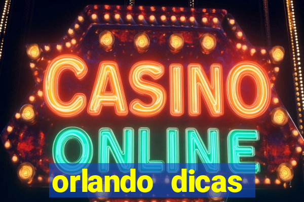 orlando dicas reclame aqui