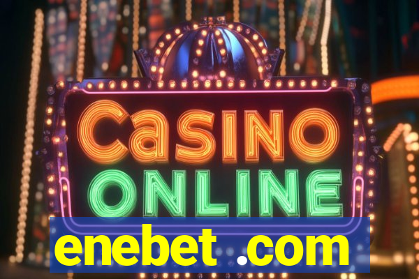 enebet .com