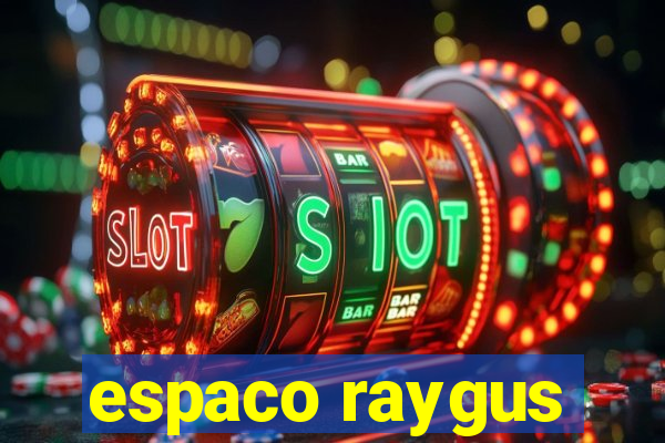 espaco raygus