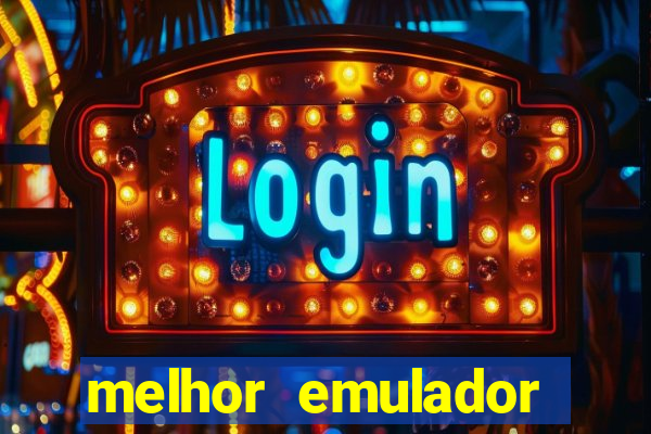 melhor emulador para pc fraco