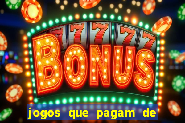 jogos que pagam de verdade sem depositar nada