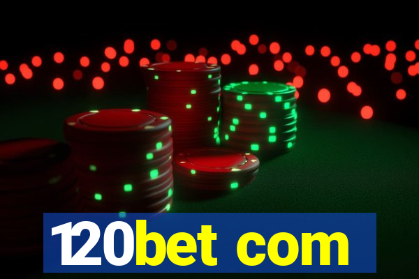 120bet com