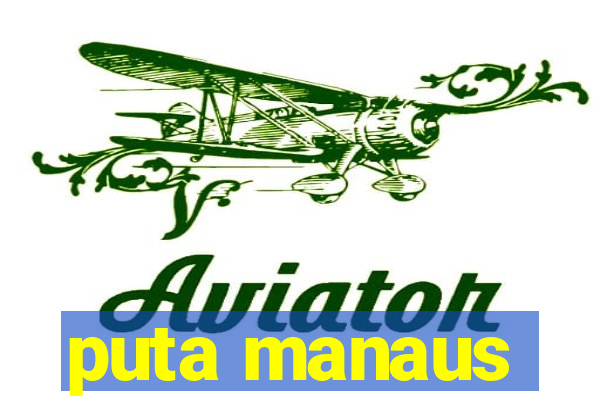 puta manaus
