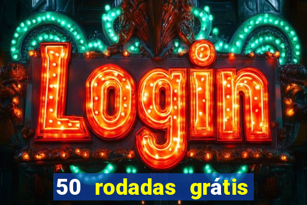 50 rodadas grátis no cadastro