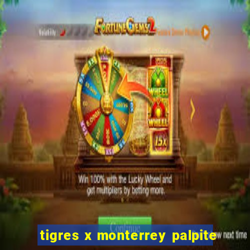 tigres x monterrey palpite