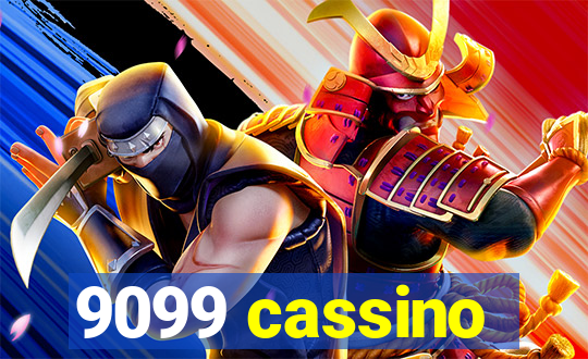 9099 cassino