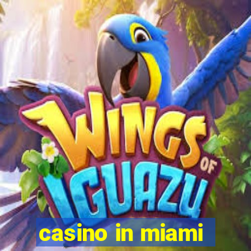 casino in miami