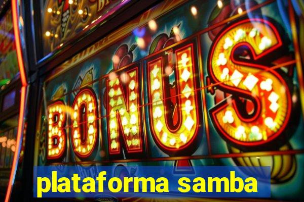 plataforma samba