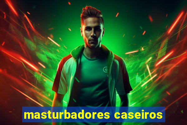 masturbadores caseiros