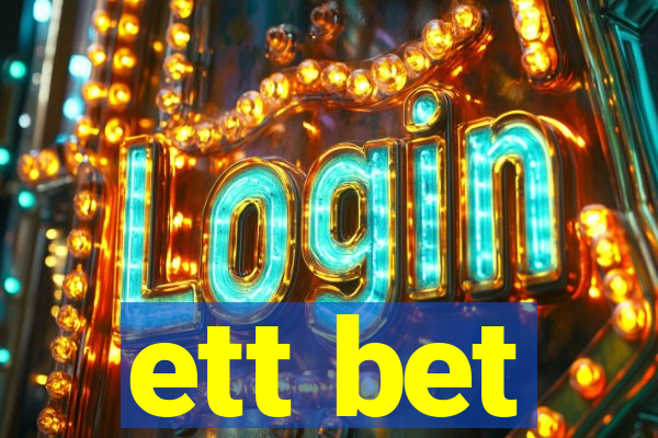 ett bet