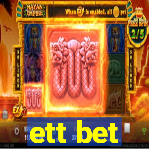 ett bet